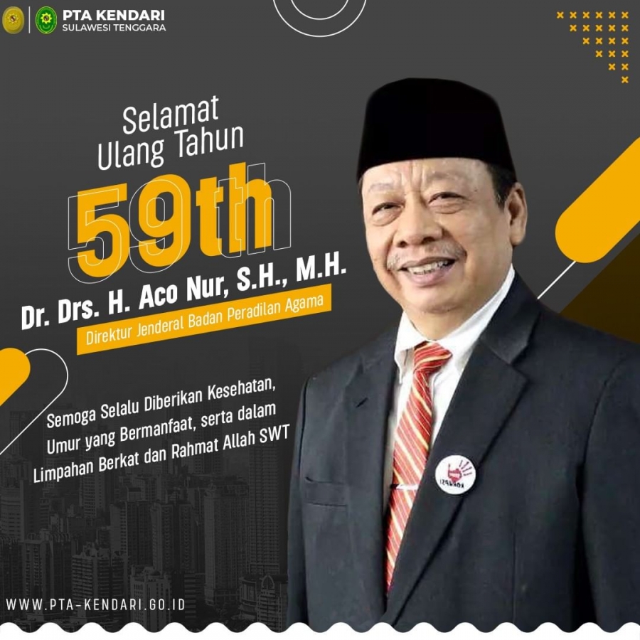 Selamat Ulang Tahun Dr. Drs. H. Aco Nur, S.H., M.H. (Dirjen Badilag)